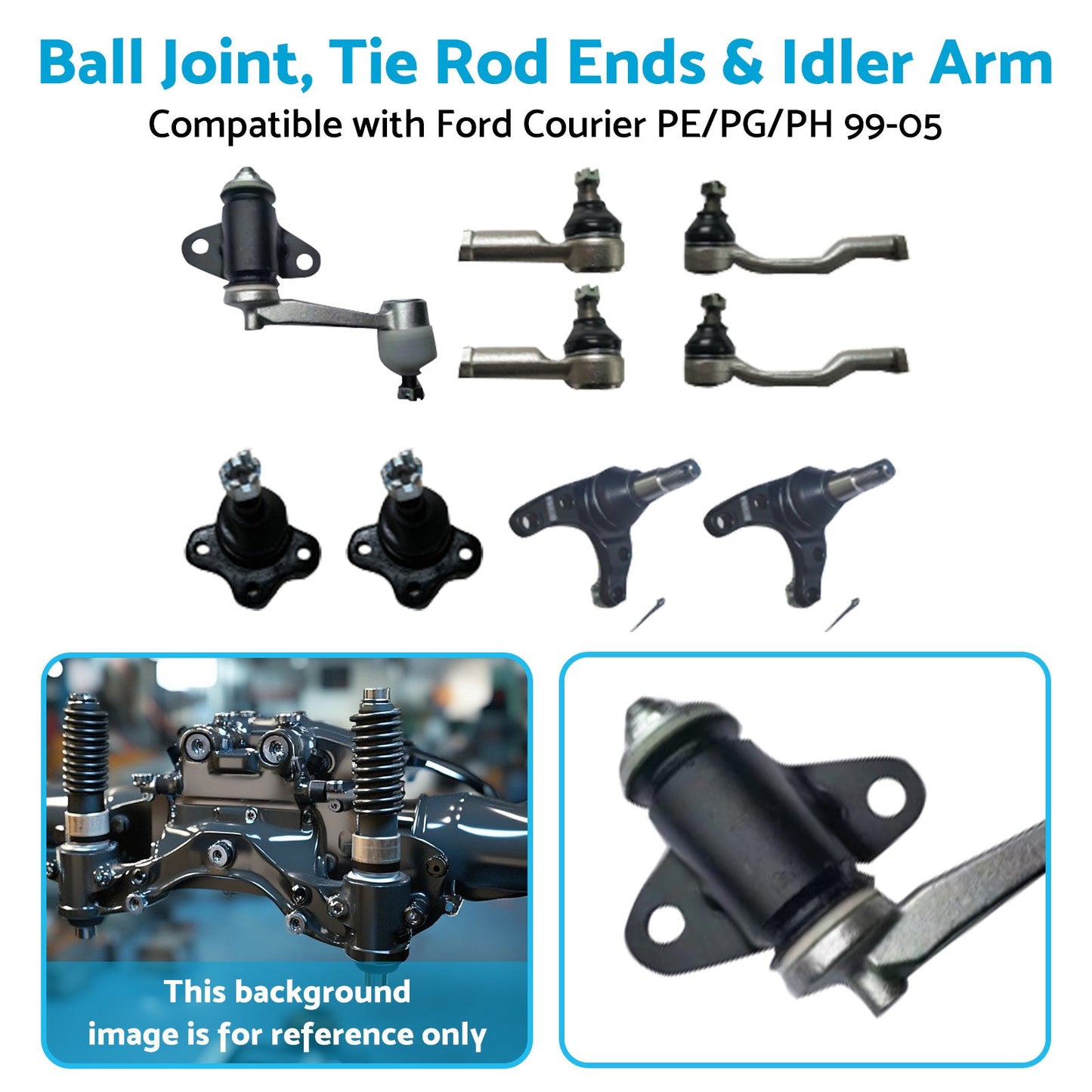Ball Joint, Tie Rod Ends & Idler Arm Suitable For Ford Courier PE/PG/PH 1999-2005