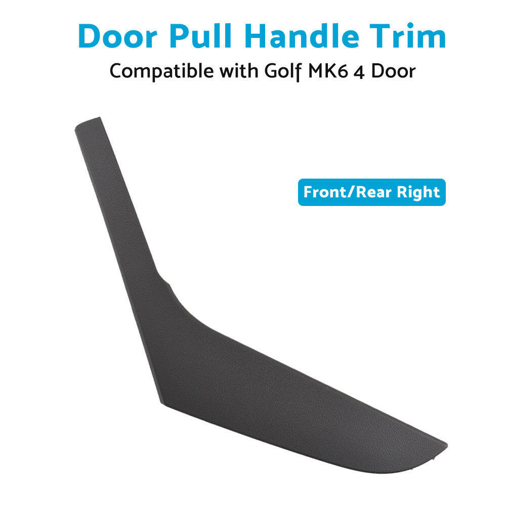 Right Inner Door Trim Pull Handle Cover Suitable For VW Golf MK6 2009-2013.