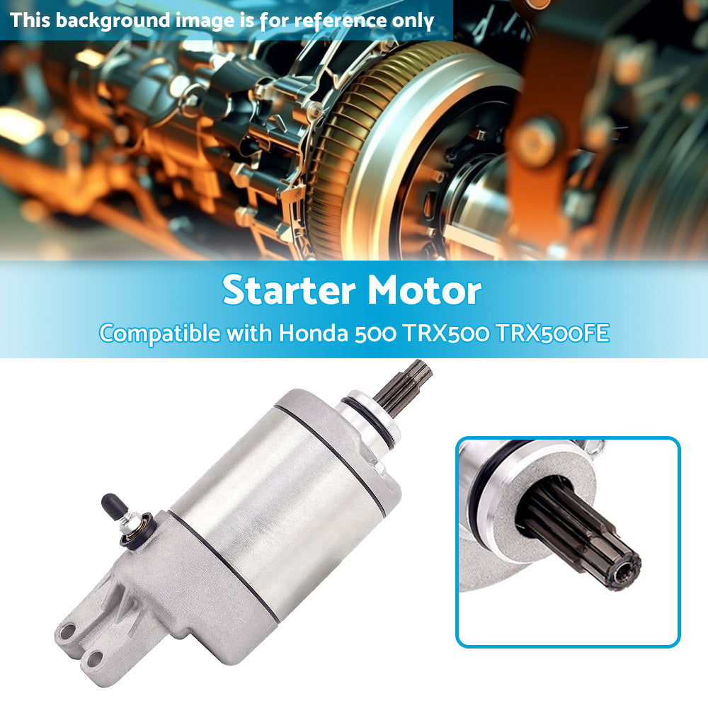 Starter Motor for Honda 500 TRX500 TRX500FE TRX500FM FourTrax Foreman 2005-2011.