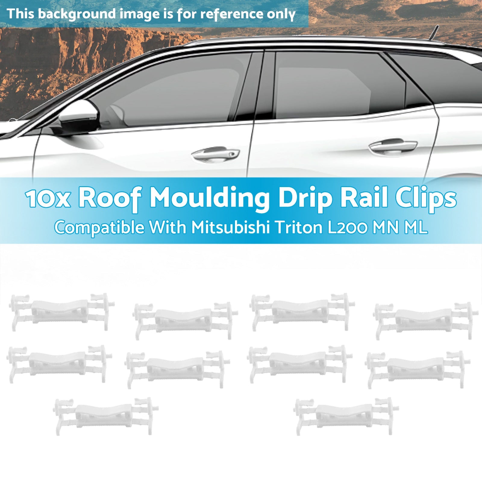 10x Roof Moulding Drip Rail Clips Suitable for?Mitsubishi Triton L200 2005-2014.