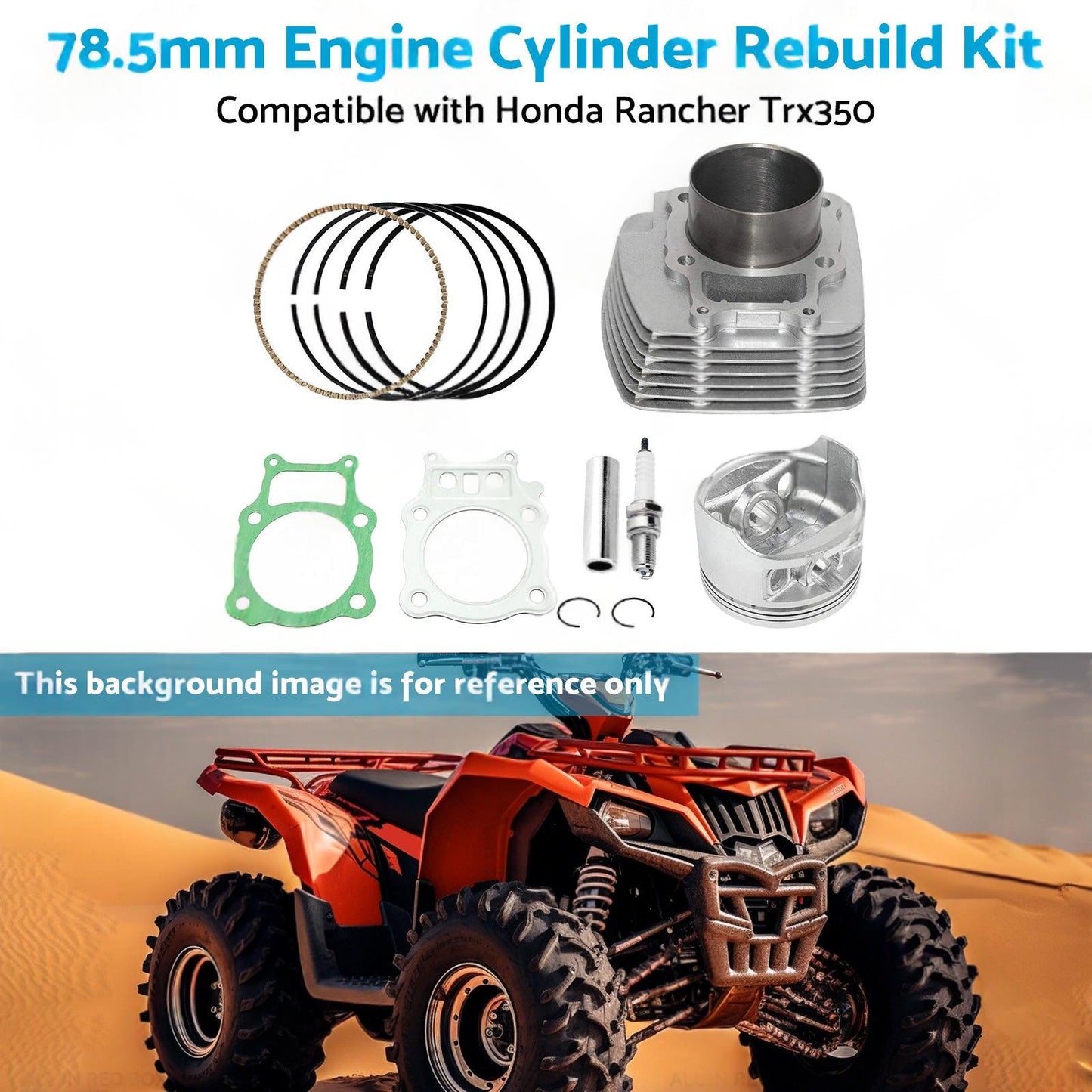 78.5mm Engine Cylinder Rebuild Kit Suitable For Honda TRX350 Rancher 2000-2006.
