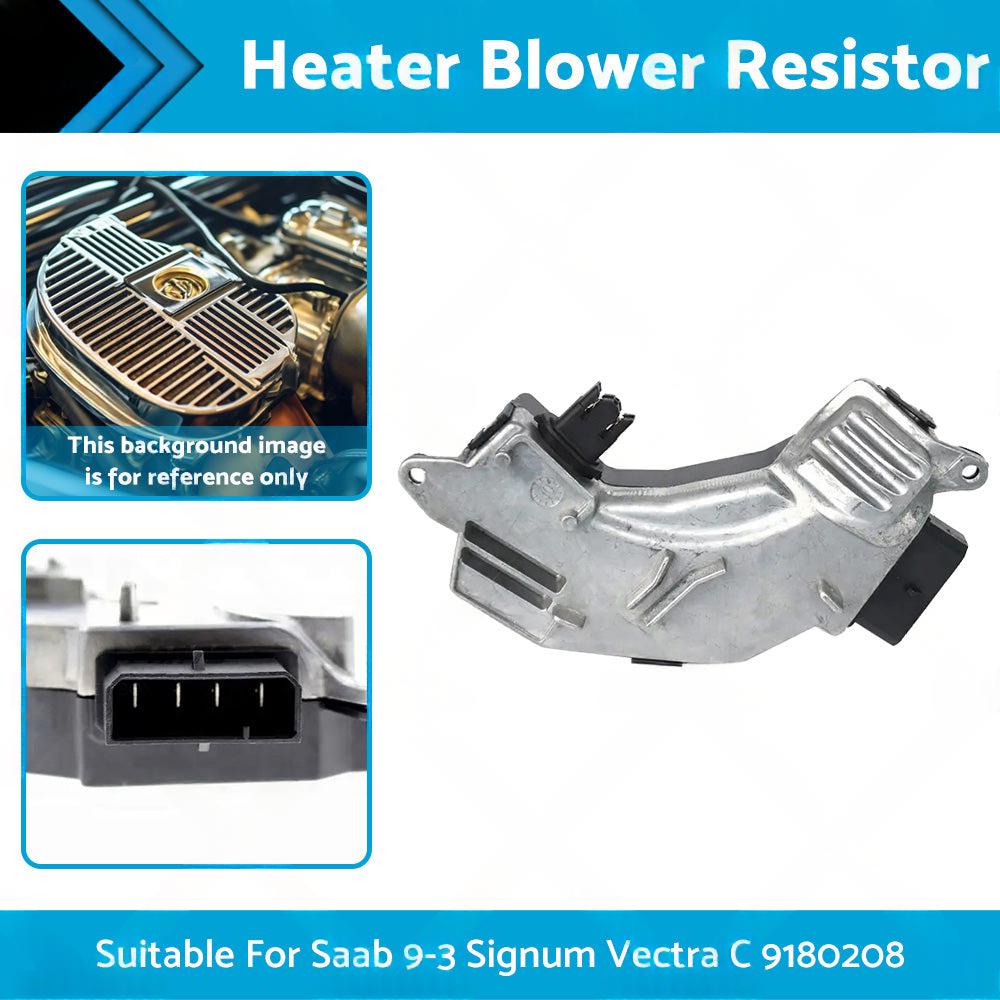 Heater Blower Fan Motor Resistor Suitable For Saab 9-3 Signum Vectra C 9180208.