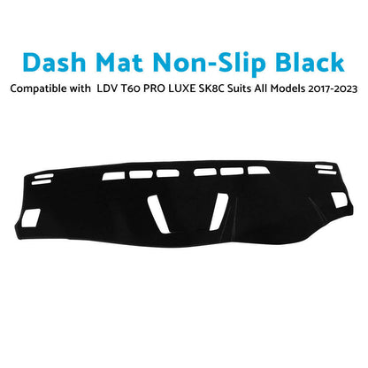Non-Slip Dashboard Sun Cover Dash Mat Suitable For LDV T60 SK8C PRO LUXE 2017–2023 All Variants