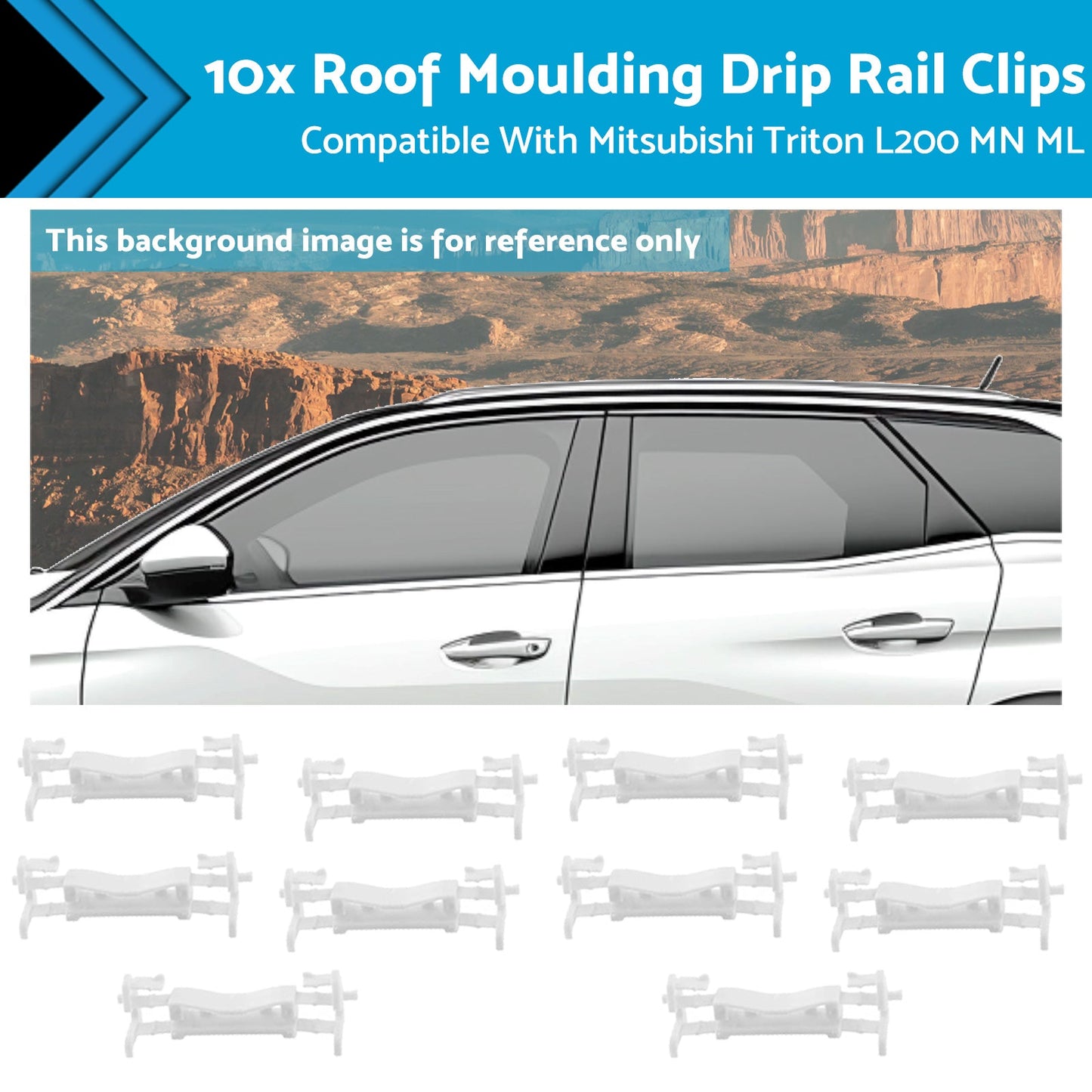 10x Roof Moulding Drip Rail Clips Suitable for?Mitsubishi Triton L200 2005-2014.